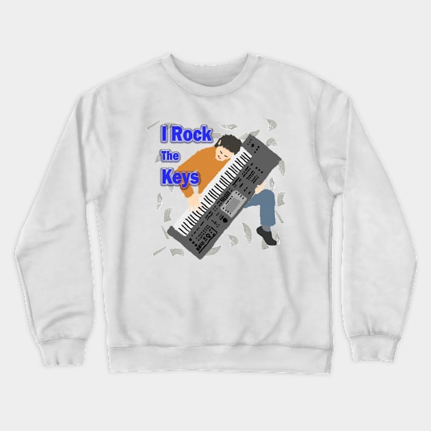 I Rock The Keys Crewneck Sweatshirt by djmrice